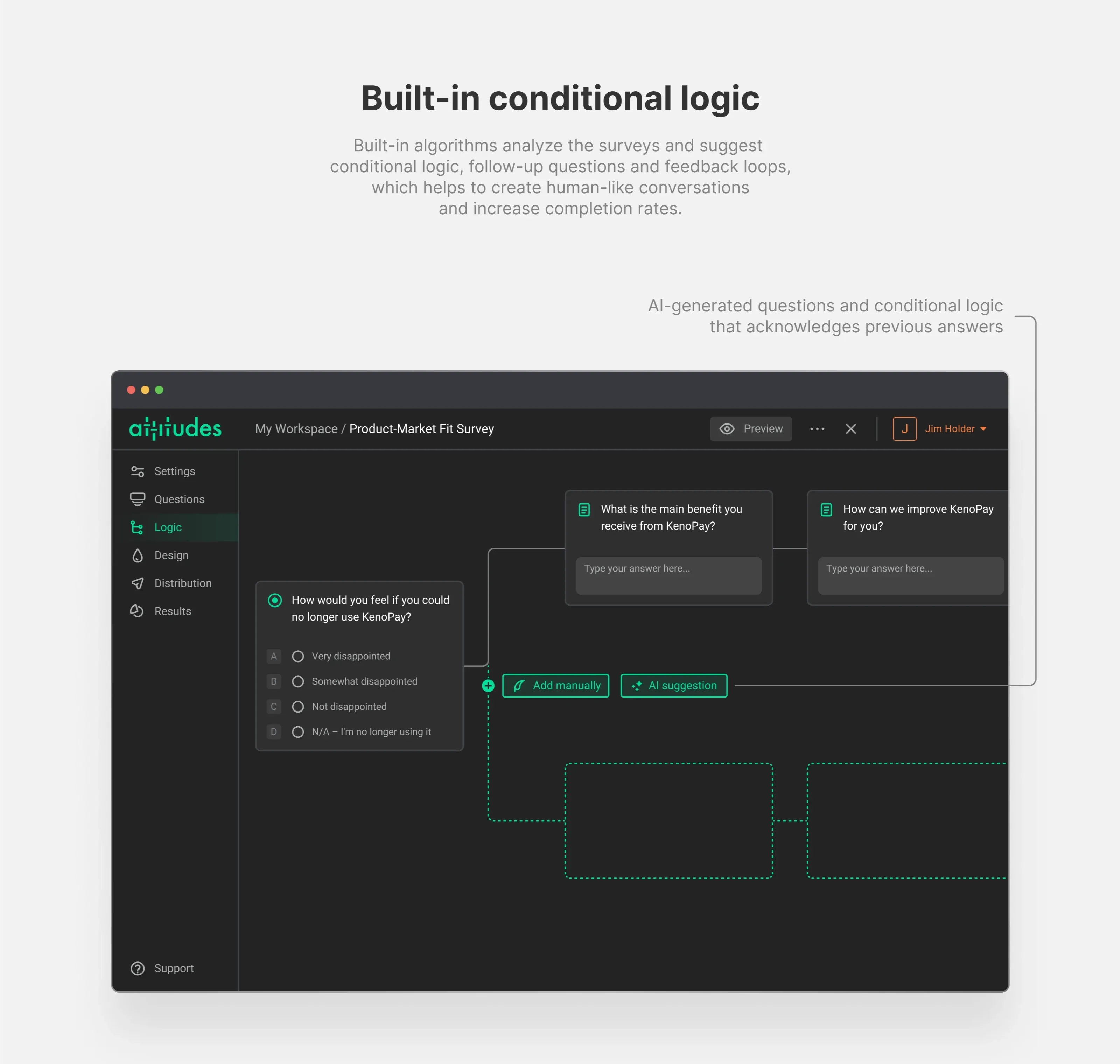 Built-in conditional logic with AI-generated follow-up questions