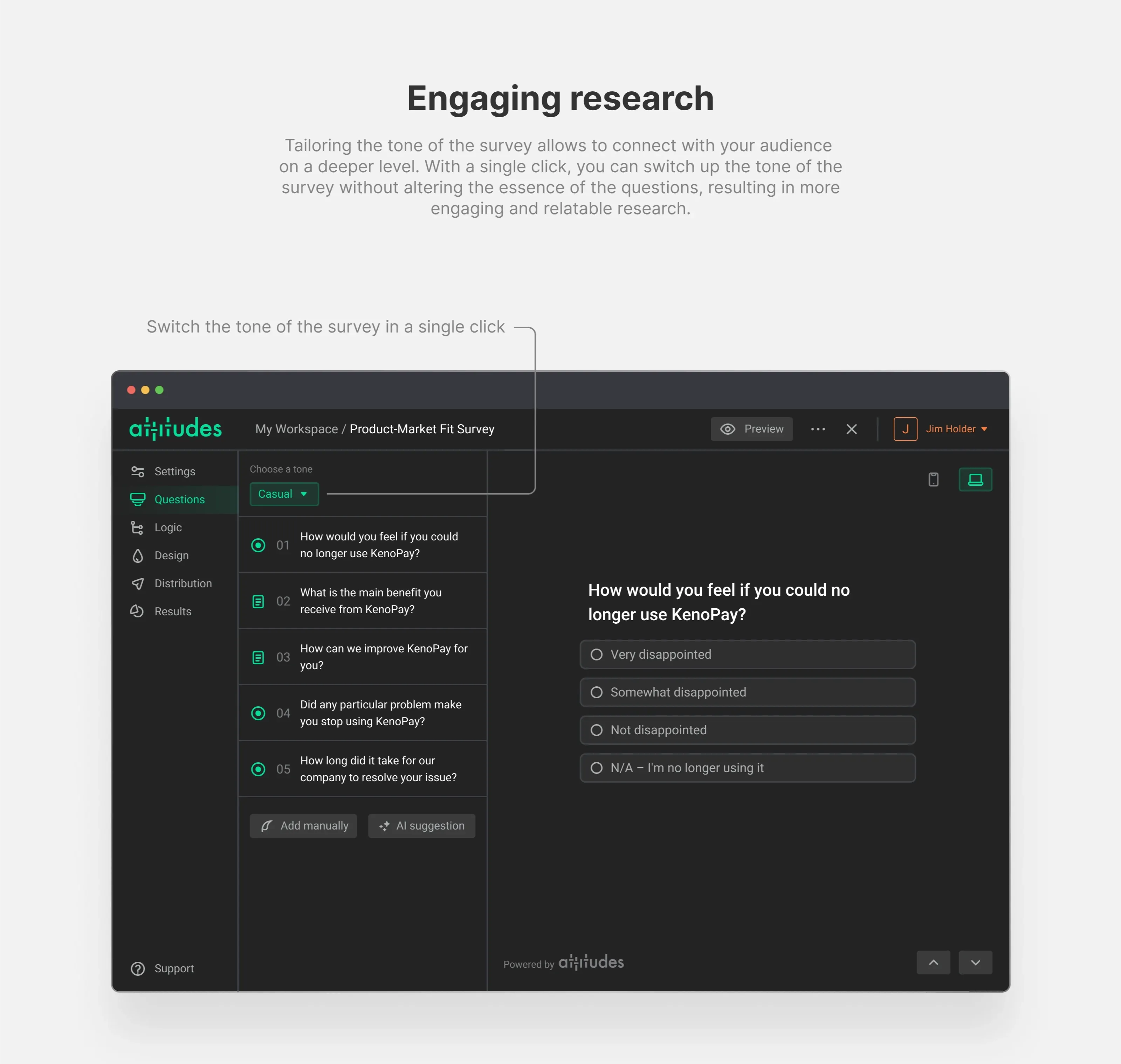Engaging research — switch the tone of a survey in a single click